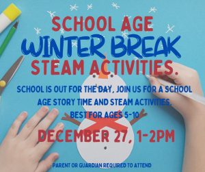 School age STEM activity December 27th 1 to 2 pm